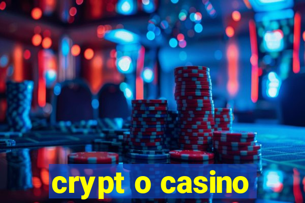 crypt o casino