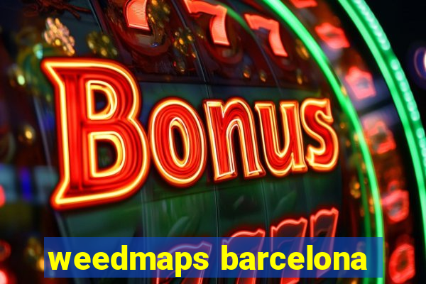 weedmaps barcelona