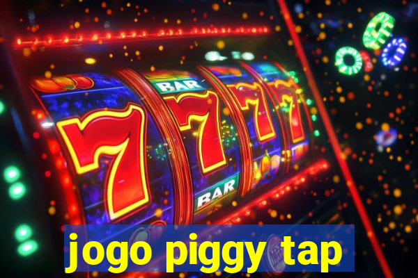 jogo piggy tap