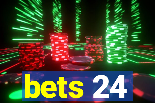 bets 24