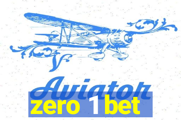 zero 1 bet