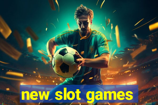 new slot games