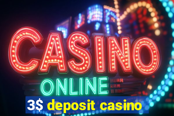 3$ deposit casino