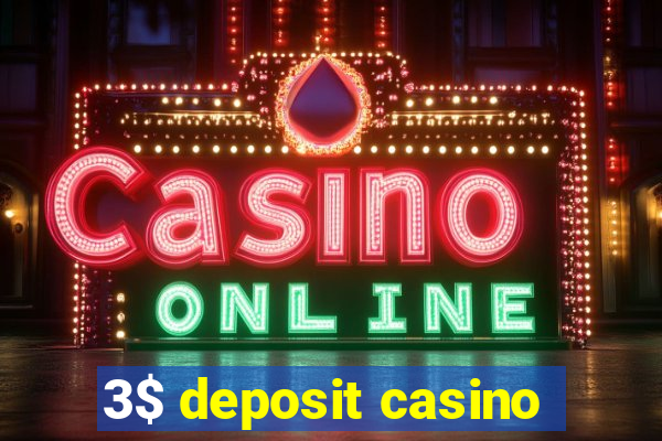 3$ deposit casino