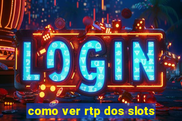 como ver rtp dos slots