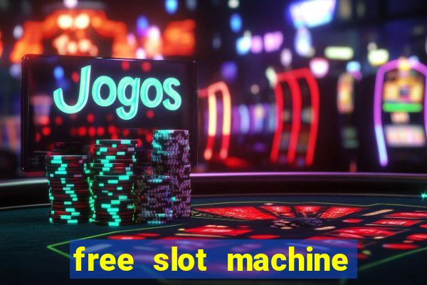 free slot machine games no download