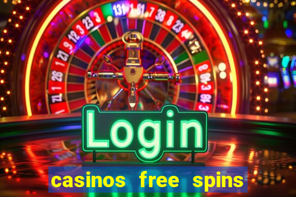 casinos free spins sem deposito