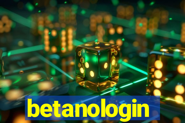 betanologin