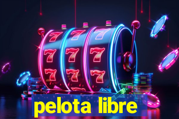 pelota libre