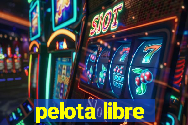 pelota libre