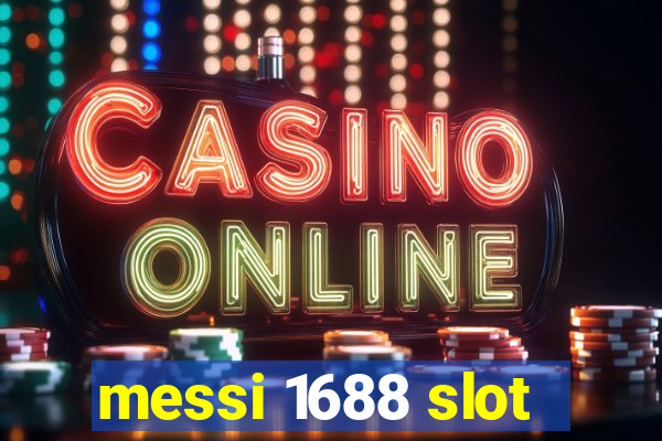 messi 1688 slot