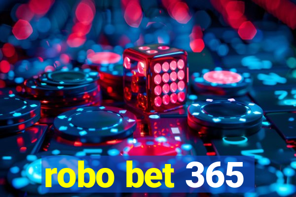 robo bet 365