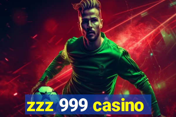 zzz 999 casino