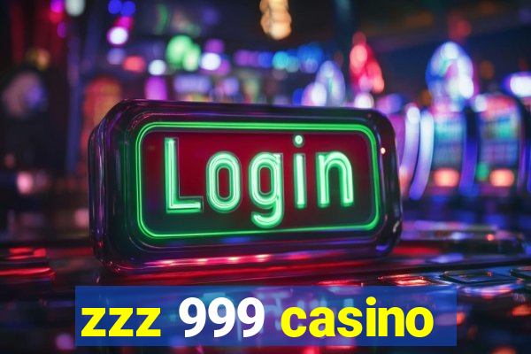 zzz 999 casino