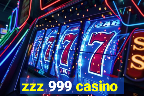 zzz 999 casino