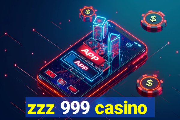 zzz 999 casino