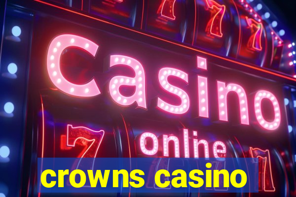 crowns casino