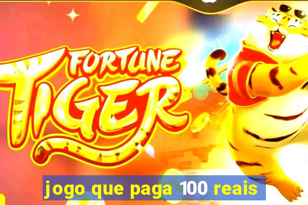 jogo que paga 100 reais