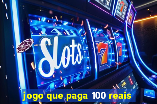 jogo que paga 100 reais