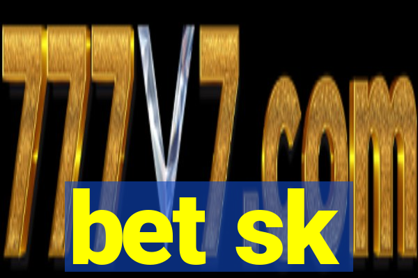 bet sk