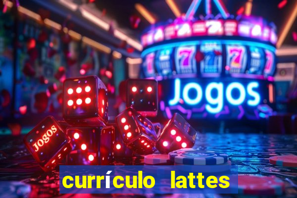 currículo lattes oq é