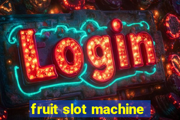 fruit slot machine