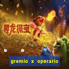 gremio x operario onde assistir