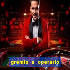 gremio x operario onde assistir