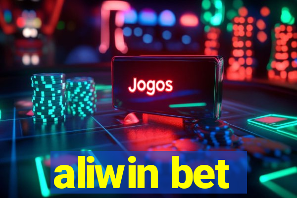 aliwin bet