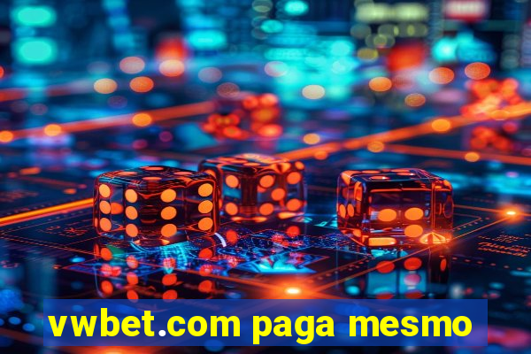 vwbet.com paga mesmo