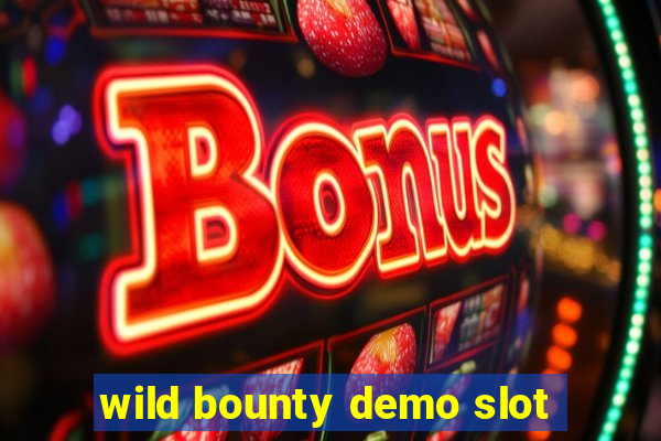 wild bounty demo slot