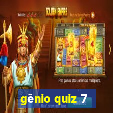 gênio quiz 7