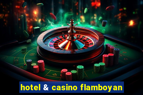 hotel & casino flamboyan