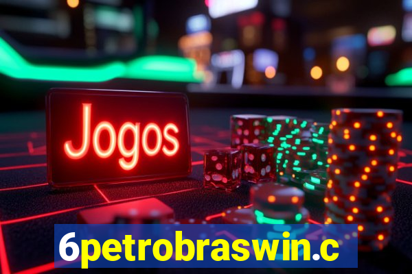 6petrobraswin.com