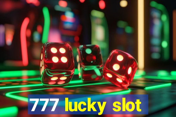 777 lucky slot