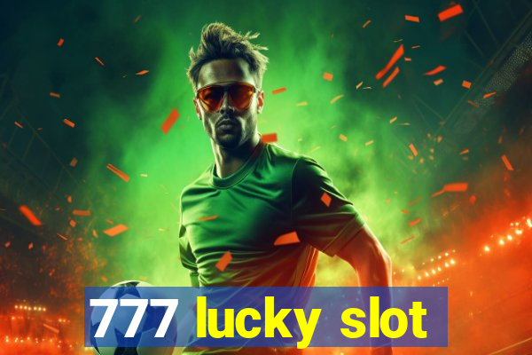 777 lucky slot