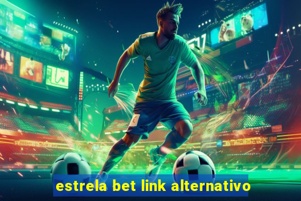 estrela bet link alternativo