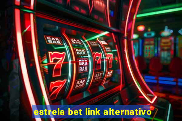 estrela bet link alternativo