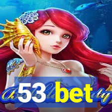 53 bet