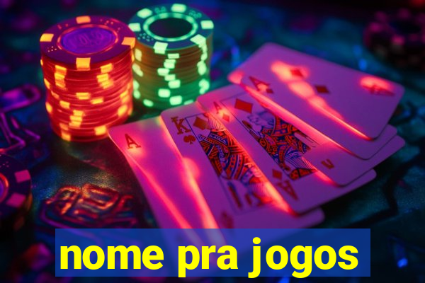 nome pra jogos