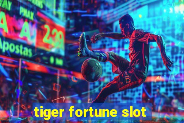 tiger fortune slot