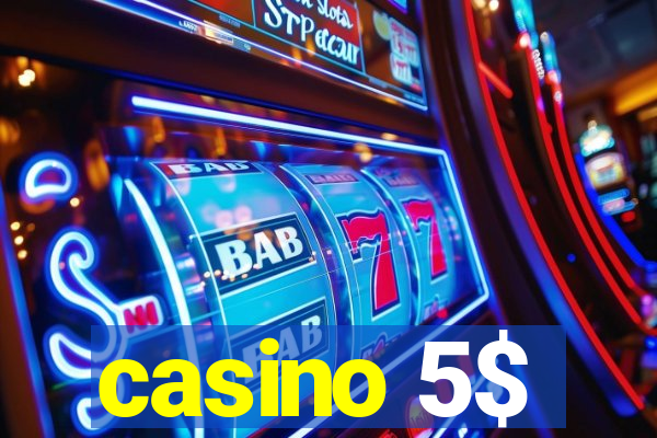 casino 5$