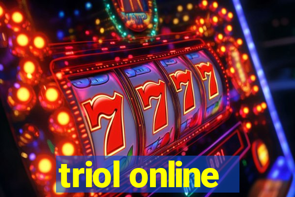 triol online