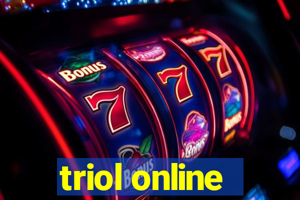 triol online