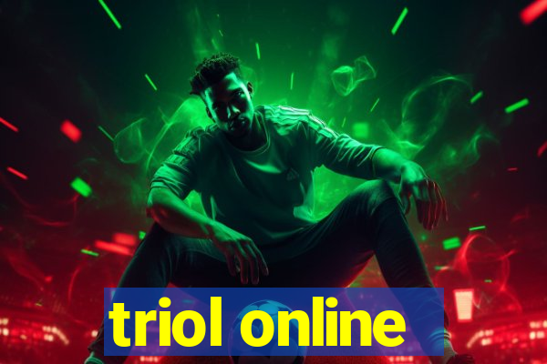 triol online