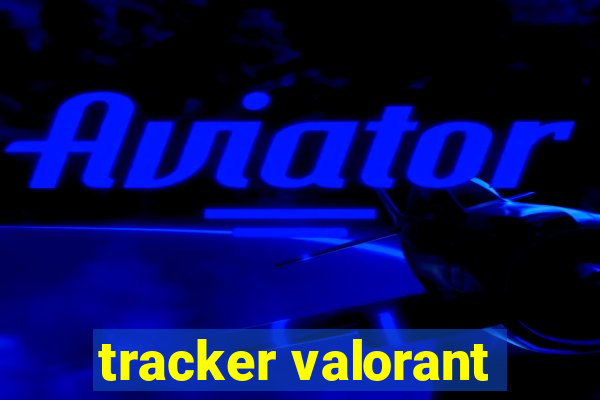 tracker valorant