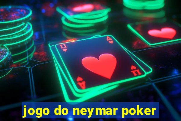 jogo do neymar poker