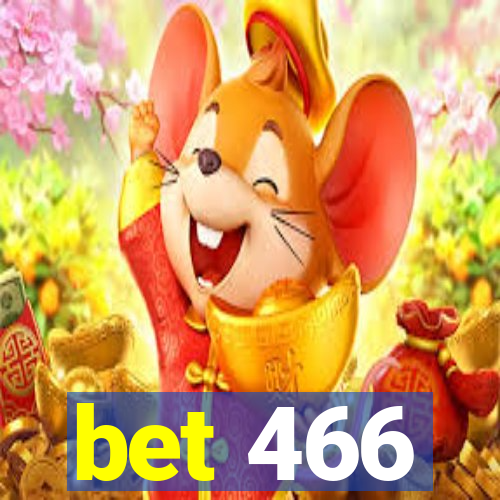 bet 466