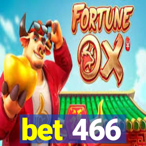 bet 466