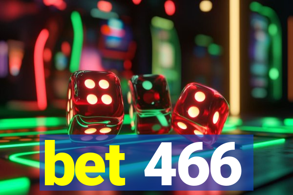 bet 466